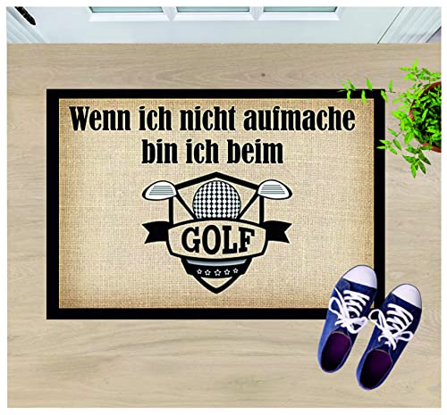 Crealuxe Fussmatte – “ Wenn ich Nicht aufmache Bin ich beim Golf “ - 60x40 cm - Gummi Rückseite / rutschfest - Filzoberfläche - Bedruckte Türmatte - Innenmatte - Schmutzmatte von Creativ Deluxe