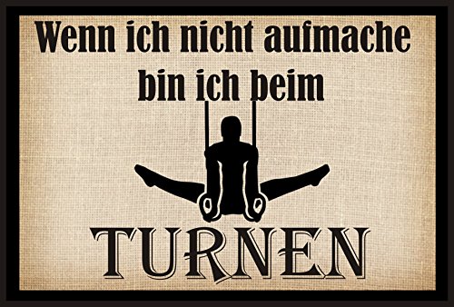 Crealuxe Fussmatte – “ Wenn ich Nicht aufmache Bin ich beim Turnen “ - 60x40 cm - Gummi Rückseite/rutschfest - Filzoberfläche - Bedruckte Türmatte - Innenmatte - Schmutzmatte von Creativ Deluxe