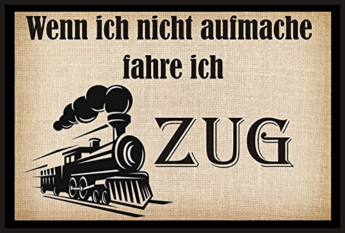 Crealuxe Fussmatte – “ Wenn ich Nicht aufmache fahre ich Zug “ - 60x40 cm - Gummi Rückseite / rutschfest - Filzoberfläche - Bedruckte Türmatte - Innenmatte - Schmutzmatte von Creativ Deluxe
