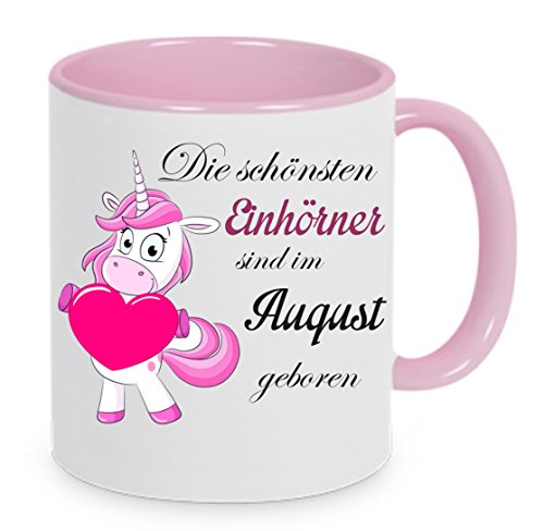 " Die schönsten Einhörner werden im August geboren " Kaffeetasse mit Motiv, Tasse mit Druck, auch individuell mit Spruch, Foto, Wunschtext, Wunschname (Rosa) von Creativ Deluxe