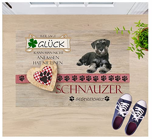 Fussmatte Wer SAGT Glück kann Man Nicht anfassen hat noch nie einen Schnauzer gestreichelt - Fussmatte Bedruckt Türmatte Innenmatte Schmutzmatte lustige Motivfussmatte von Creativ Deluxe