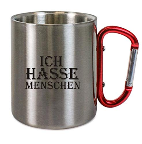 Edelstahltasse mit Carabiner Ich Hasse Menschen Geburtstagstasse, Blechtasse, Campingtasse,Kaffeetasse mit Motiv,Bürotasse, Bedruckte Tasse mit Sprüchen oder Bildern von Creativ Deluxe