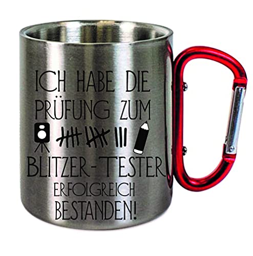 Edelstahltasse mit Carabiner " Ich habe die Prüfung zum Blitzer Tester erfolgreich bestanden " Geburtstagstasse - Blechtasse, Campingtasse,Kaffeetasse mit Motiv,Bürotasse, von Creativ Deluxe