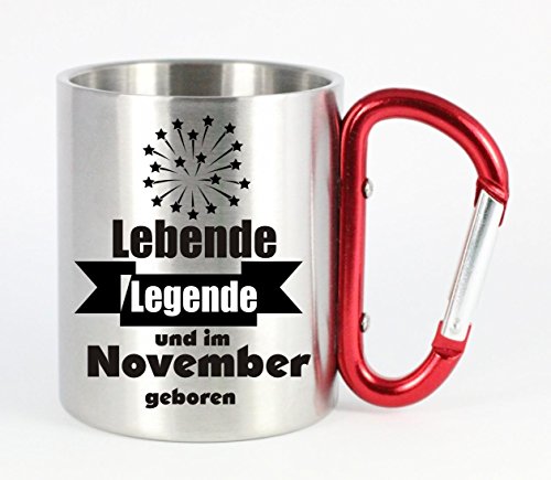 Edelstahltasse mit Carabiner Lebende Legende und im November geboren Geburtstagstasse, Blechtasse, Campingtasse,Kaffeetasse mit Motiv,Bürotasse, Bedruckte Tasse mit Sprüchen oder Bildern von Creativ Deluxe