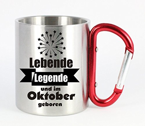 Edelstahltasse mit Carabiner Lebende Legende und im Oktober geboren Geburtstagstasse, Blechtasse, Campingtasse,Kaffeetasse mit Motiv,Bürotasse, Bedruckte Tasse mit Sprüchen oder Bildern von Creativ Deluxe