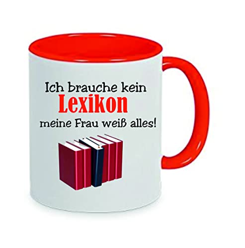 " Ich brauche kein Lexikon - Frau " Kaffeetasse mit Motiv, Tasse mit Druck, auch individuell mit Spruch, Foto, Wunschtext, Wunschname (Rot) von Creativ Deluxe