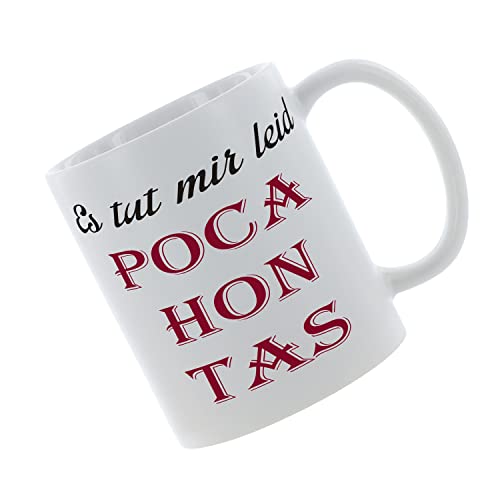 Kaffeebecher Es tut mir leid Pocahontas Kaffeetasse mit Motiv, Tasse mit Druck, auch individuell mit Spruch, Foto, Wunschtext, Wunschname von Creativ Deluxe