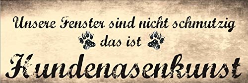 " Unsere Fenster sind nicht schmutzig - das ist Hundenasenkunst " / Metallschild/Blechschild/Dekoschild/Wandschild/wetterfest/Innenbereich/Außenbereich/Motivation/Vintage " Unsere Fenster sind nicht schmutzig - das ist Hundenasenkunst " / Metallschild/Blechschild/Dekoschild/Wandschild/wetterfest/Innenbereich/Außenbereich/Motivation/Vintage von Creativ Deluxe
