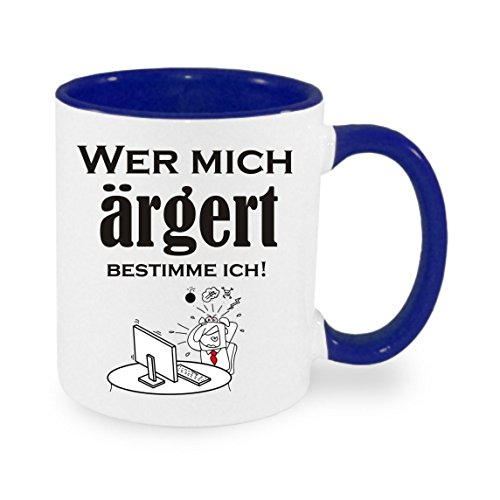 Wer mich ärgert bestimme ich Kaffeetasse mit Motiv, Tasse mit Druck, auch individuell mit Spruch, Foto, Wunschtext, Wunschname (Blau) von Crealuxe