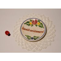 Kleiner Wandteller Mit Spruch "Gaanich Um Kümmern"/Smf Schramberg Keramik 70Er 9, 5cm West German Pottery Dialekt Kleiner Wandteller Mit Spruch "Gaanich Um Kümmern"/Smf Schramberg Keramik 70Er 9, 5cm West German Pottery Dialekt von CreativeMacroArt