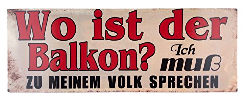 Nostalgie Retro Blechschilder | Wo ist der Balkon? Ich muss zu meinem Volk sprechen | Shabby Chic, Antik Metallschild für inner & draußen 13 x 36 cm von Crispe home & garden