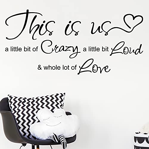 Wandaufkleber, Wandkunstaufkleber, This is Us Crazy Loud Love Wandaufkleber, inspirierende Zitate Wandaufkleber für Schlafzimmer, Wohnzimmer, Büro von Cuayaes