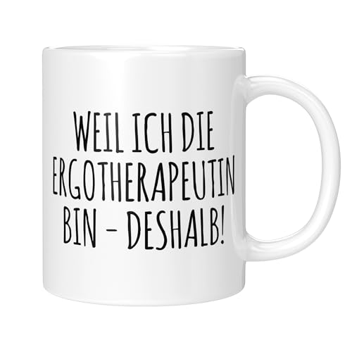 CupHaven® Ergotherapie Tasse Weil ich die Ergotherapeutin bin Ergotherapeut Praxiseröffnung Kaffeetasse Kaffeebecher Becher Geschenk Geschenkidee von CupHaven