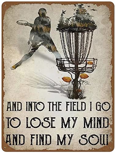 Curteny Vintage Wall Poster Metal Plaque Disc Golf Lovers Poster and Into The Field I Go to Lose My Mind and Find My Soul Disc Golf Player Golf Wall Art Schild Wall Decor 6x8 Inch von Curteny