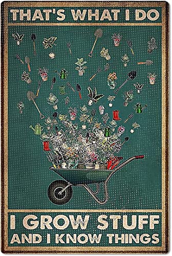 Flower Shop Metall-Blechschild "That's What I Do I Grow Stuff and I Know Things", geeignet für Zuhause, Garage, Bar, klassisches Schild, Café, Bauernhof, Landküche, Retro, Wanddekoration, 14 x 20 cm von Curteny