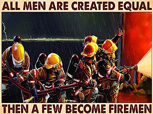 Metall-Blechschild, Dekoration, Feuerwehrmann, Metallposter, Plakette All Men are Created Equal Then A Few Become Firemen Blechschild, Poster, Vintage-Metallschilder für Bar, Musikclub, Männerhöhle von Curteny