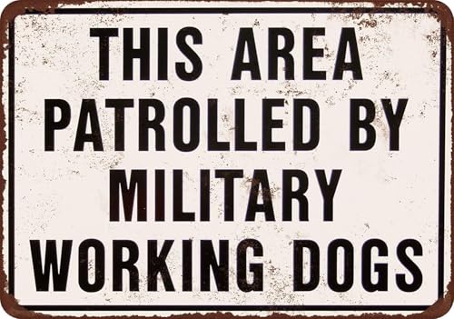 Custom Kraze This Area Patrolled by Military Working Dogs Vintage Reproduktion Metallschild 20,3 x 30,5 cm von Custom Kraze