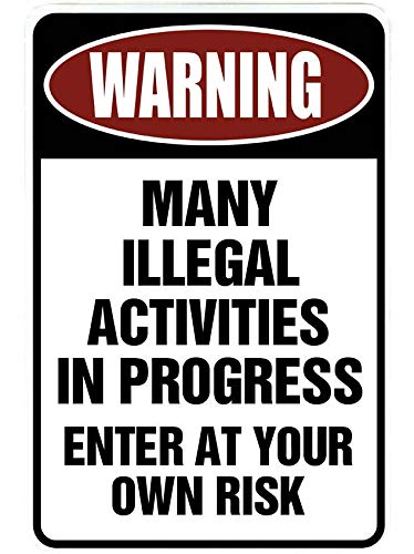 SignDragon Metallschild "Warning Many Illegal Activities" für Garage, Männerhöhle, Hof oder Wand von Custom Kraze