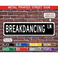 Breakdancing Geschenk, Metall Straßenschild, Sport Personalisiertes Schild, Individuelles Metallschild - Mehrere Farben Verfügbar von CustomIslandGifts