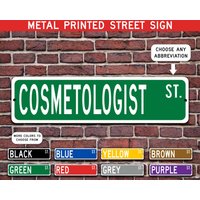 Cosmetologist Geschenk, Metall Straßenschild, Personalisiertes Schild, Individuelles Metallschild - Mehrere Farben Verfügbar von CustomIslandGifts