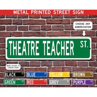 Theater Lehrer Geschenk, Metall Straßenschild, Personalisiertes Schild, Individuelles Metallschild - Mehrere Farben Verfügbar von CustomIslandGifts