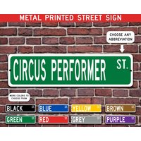 Zirkus Darsteller Geschenk, Metall Straßenschild, Personalisiertes Schild, Individuelles Metallschild - Mehrere Farben Verfügbar von CustomIslandGifts