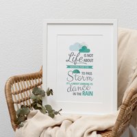 Print Unframed | Life Is Not About Waiting For The Storm To Pass von CuteIsThat