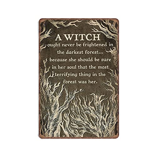 DAIERCY Blechschild mit Aufschrift A Witch Ought Never to Be Frightened in The Darkest Forest lustiges VintageMetallschild Wandkunst Pub Bar Küche Garten Badezimmer Heimdekoration 140 x 200 mm von DAIERCY