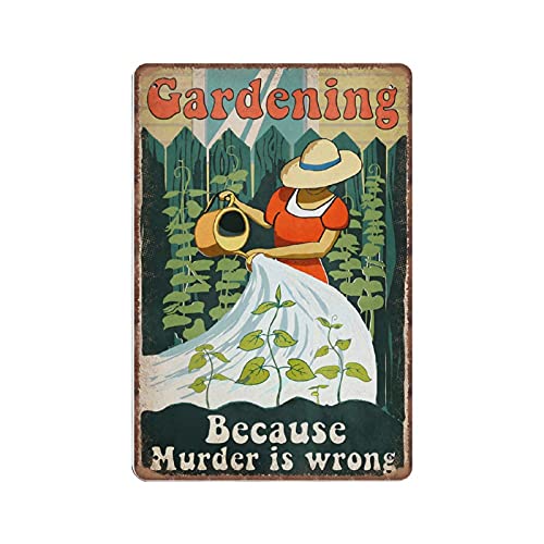 DAIERCY Blechschilder mit Aufschrift "Gardening Because Murder Is Wrong Things", lustiges Vintage-Metallschild, Plakette, Poster, Wandkunst, Kneipe, Bar, Küche, Garten, Badezimmer, Heimdekoration, 140 von DAIERCY