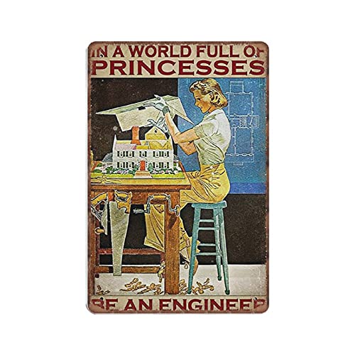 DAIERCY In A World Full of Princess Be An Engineer Blechschilder Lustiges Vintage Metallschild Plaqu Poster Wandkunst Pub Bar Küche Garten Bad Home Decor 140 x 200 mm von DAIERCY