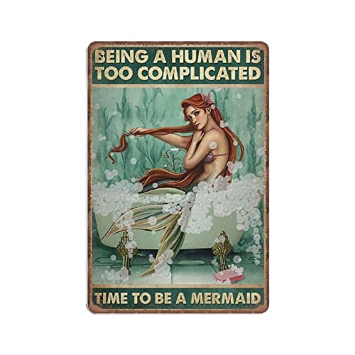 DAIERCY Metallschild "Being A Human Is Too Complicated Time To Be A Mermaid" Blechschilder Vintage Bar Man Cave, Garage Küche Home Wall Art Decor 140 x 200 mm von DAIERCY