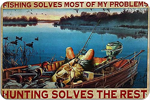 DAIERCY Retro Blechschild Fishing Solves Most Of My Problems Hunting Solves The Rest Metall Blechschild Wanddekoration für Zuhause Cafés Pubs Club Schild Geschenk Schild Metallblech 20 x 30 cm von DAIERCY