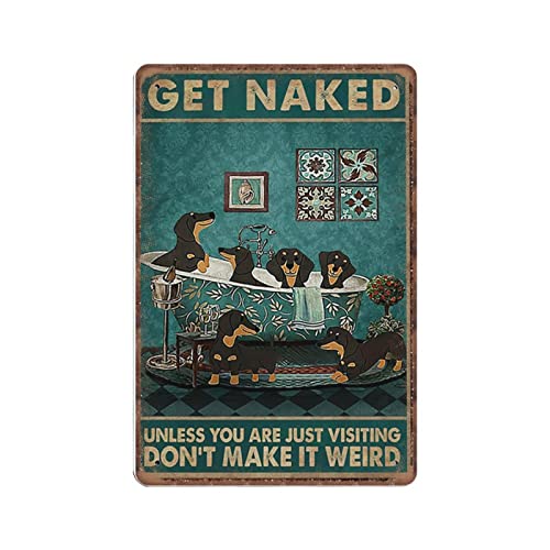 DAIERCY Vintage Metall Blechschild Dackel Get Naked Don't Make It Weird Hund Badezimmer Wandkunst Lustige Retro Wandkunst für Küche Home Decor Geschenke Schild 140 x 200 mm von DAIERCY