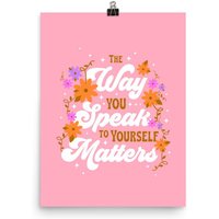 The Way You Speak To Yourself Matters Kunstdruck | Mattiertes Papier Niedliche Floral Design Druck Vintage Poster Dekor Zuhause Oder Büro von DChandlerDesign