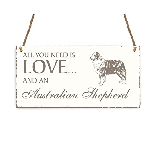 All you need is LOVE and a AUSTRALIAN SHEPHERD Schild ca. 20 x 10 cm von DEKOLANDO