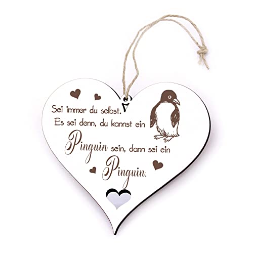 Schild Herz Holz Spruch - Sei immer du selbst. Es sei denn, du kannst ein Pinguin sein - 20 x 18 cm - Türschild Dekoschild Motivation von DEKOLANDO