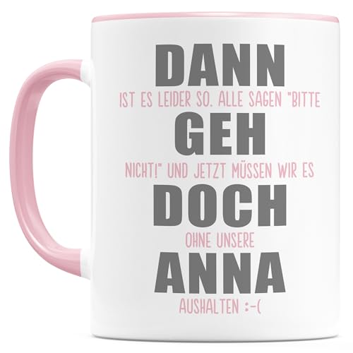 Dann geh doch Tasse Kollegin Abschied Abschiedsgeschenk Letzter Arbeitstag Geschenk Verabschiedung Arbeitskollegin Jobwechsel Keramiktasse 330ml von DEL MÀ Unique & Personal