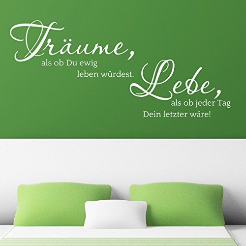 DESIGNSCAPE® Wandtattoo Träume, als ob Du ewig leben würdest. Lebe, als ob jeder Tag Dein letzter wäre! | Farbe: creme | Größe: klein (90 x 40 cm) von DESIGNSCAPE