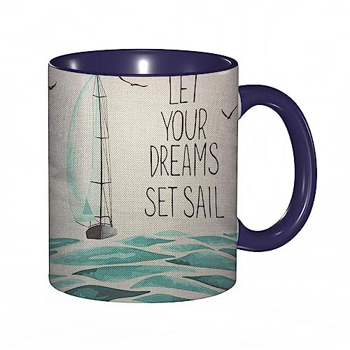 kaffeebecher Mug Sea Saioat Motivational Quote Let Your Dreams Set Segelboot Wave Ocean Sea Ship Trip,kaffeebecher porzellan, tasse Füllmenge 330 ml - sehr interessante bedruckte Teetassen von DHAEY