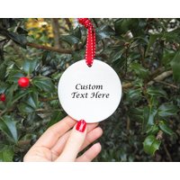 Personalisierter Benutzerdefinierter Text Runde Weihnachtsbaumdekoration, Weihnachtsverzierung, Weihnachtskugel, Andenken Geschenk, Sentimental von DHcraftDesigns