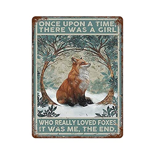 Once Upon A Time There Was A Girl Who Really Loved Foxes Metallschild, Vintage-Aluminiumschild, Eisenmalerei, Blechschild, für Bar, Männer, Höhle, Café, Garage, Zuhause, Wanddekoration, Geschenke von DJNGN