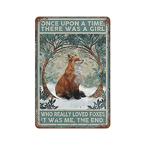 Once Upon A Time There Was A Girl Who Really Loved Foxes Metallschild, Vintage-Aluminiumschild, Eisenmalerei, Blechschild, für Bar, Männer, Höhle, Café, Garage, Zuhause, Wanddekoration, Geschenke von DJNGN