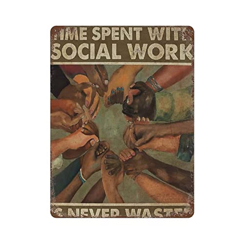 Time Spent with Social Work Is Never Wasted Vintage Poster Metall Blechschild Kunst Wandschild Dekor Retro Eisen Malerei Aluminium Schild für Zuhause Männer Höhle Bar Kaffee Outdoor Garage Dekor 30,5 von DJNGN