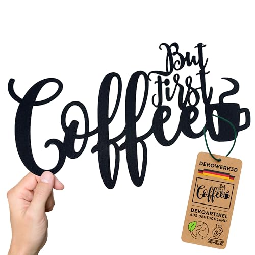 But first Coffee Schriftzug - Kaffee Deko Schild - Küche Dekoration Wand - Tür- & Wanddekoration - Cafe Wandschild - Coffeebar Wanddeko - Kaffeebar Wandsticker aus Kunststoff (L) von DKWRK3D