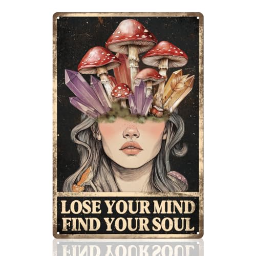 DOODLREAM Pilzdame Blechschild mit Sprüchen Lose Your Mind Find Your Soul Wandkunst Für Zuhause Vintage Metall Blechposter für Büro Hotel Café Bierstube Wanddekoration Geschenk von DOODLREAM