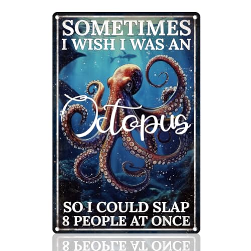 Lustiges Oktopus Schild Wanddekoration Sometimes I Wish I Was An Octopus So I Could Slap 8 People At OnceMetall Blechschild Vintage Poster Zuhause Küche Büro Badezimmer Bar Wanddekoration Geschenk von DOODLREAM