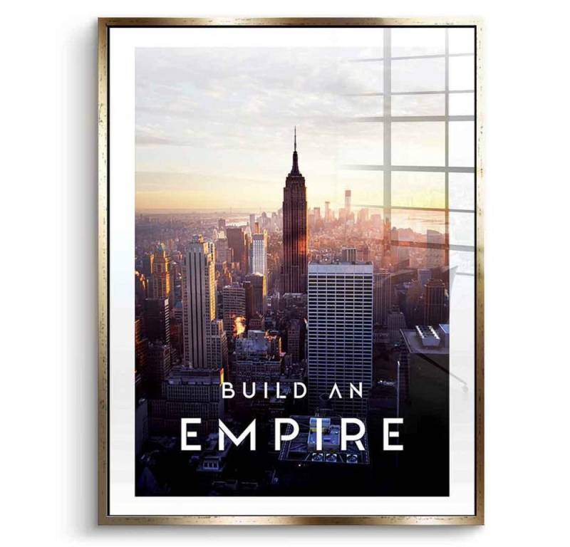 DOTCOMCANVAS® Acrylglasbild Build An Empire - Acrylglas, Acrylglasbild Build an empire Motivation Erfolg Wandbild Kunstdruck von DOTCOMCANVAS®