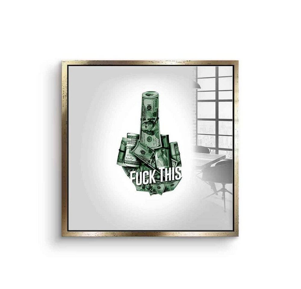 DOTCOMCANVAS® Acrylglasbild Fuck this XX - Acrylglas, Acrylglasbild Fuck this XX Money Geld weiß grün Mittelfinger hustle von DOTCOMCANVAS®