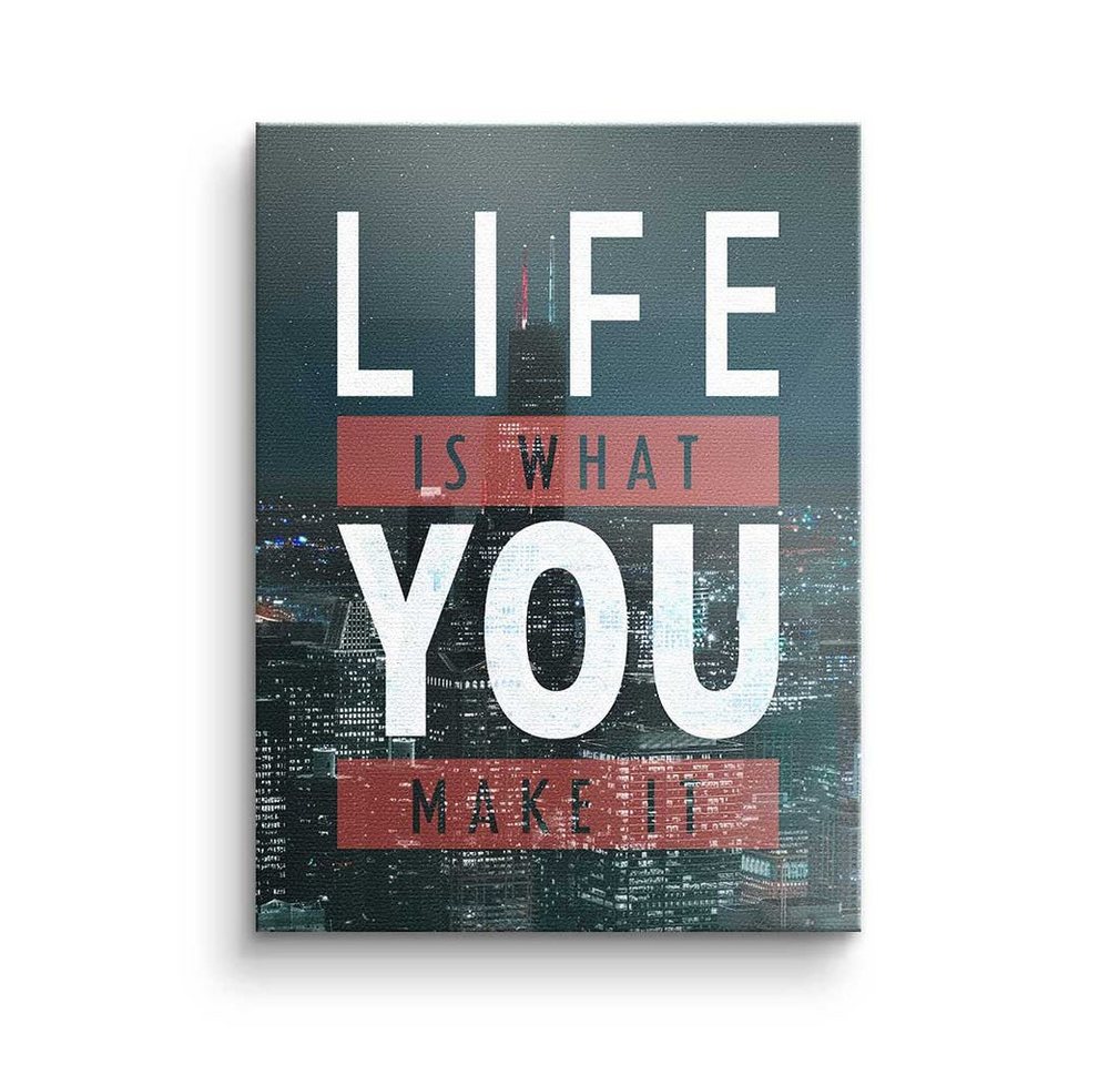 DOTCOMCANVAS® Leinwandbild, Premium Leinwandbild - Motivation - Life Is What You Make It - Mindse von DOTCOMCANVAS®