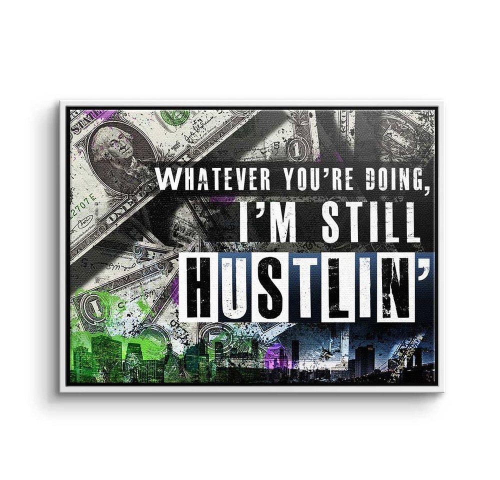 DOTCOMCANVAS® Leinwandbild, Premium Leinwandbild - Popart Dollar Bill - I'm Still Hustlin - Moti von DOTCOMCANVAS®